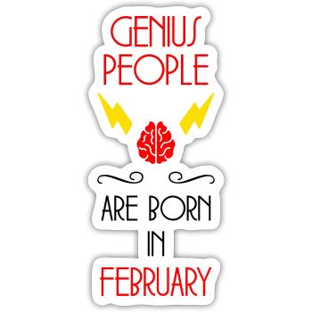 les génies naissent en Février - Anniversaire - Sticker taille S (10 x 10 cm) - blanc mat - Devant