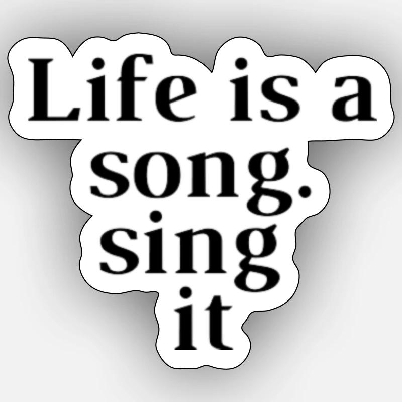 La vita è una canzone. cantarlo - Sticker formato S (10 x 10 cm) - bianco opaco
