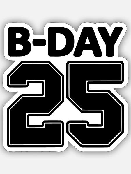 Rückennummer 25 / 25. Geburtstag Bday Trikot Zahl - Sticker Größe S (10 x 10 cm) - Mattweiß