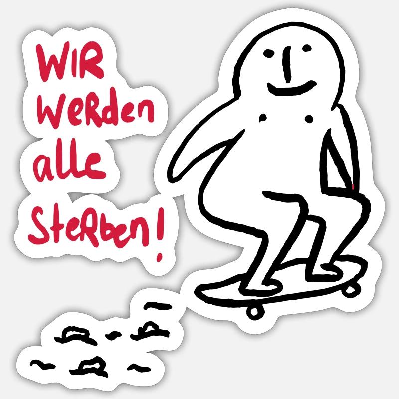 We will all die! Sticker size S (10 x 10 cm)