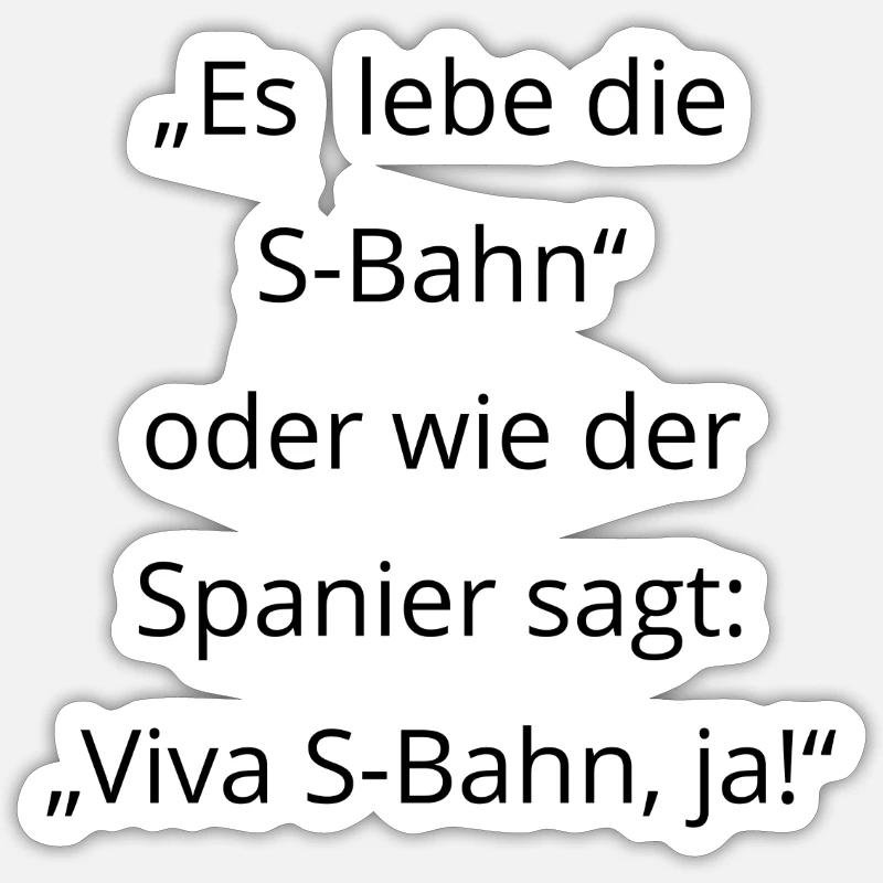 Es lebe die S-Bahn - Sticker Größe S (10 x 10 cm) - Mattweiß