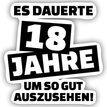 18 Geburtstag - Sticker Größe S (10 x 10 cm) - Mattweiß - Vorne