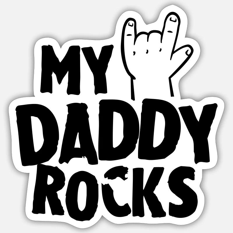 My daddy rocks - Sticker taille S (10 x 10 cm) - blanc mat