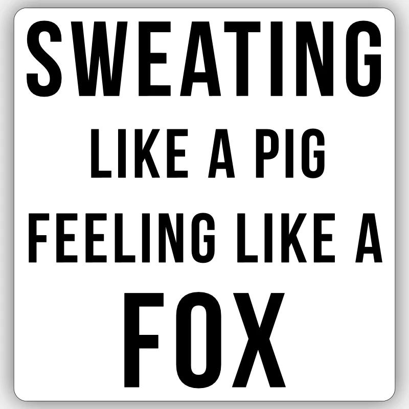 Sweating like a pig - Sticker size S (10 x 10 cm) - white matte