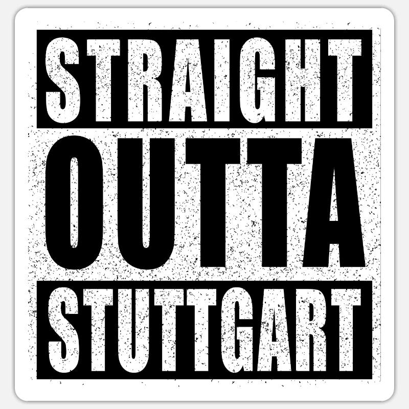 Straight outta Stuttgart - Sticker size S (10 x 10 cm) - white matte