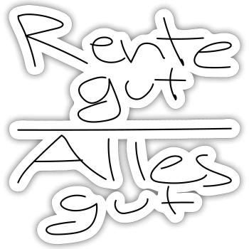 Rente gut, alles gut - Sticker Größe S (10 x 10 cm) - Mattweiß - Vorne