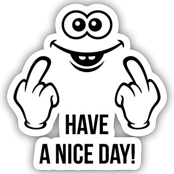 Smiling Face – Have A Nice Day! (Stinkefinger) - Sticker Größe S (10 x 10 cm) - Mattweiß - Vorne
