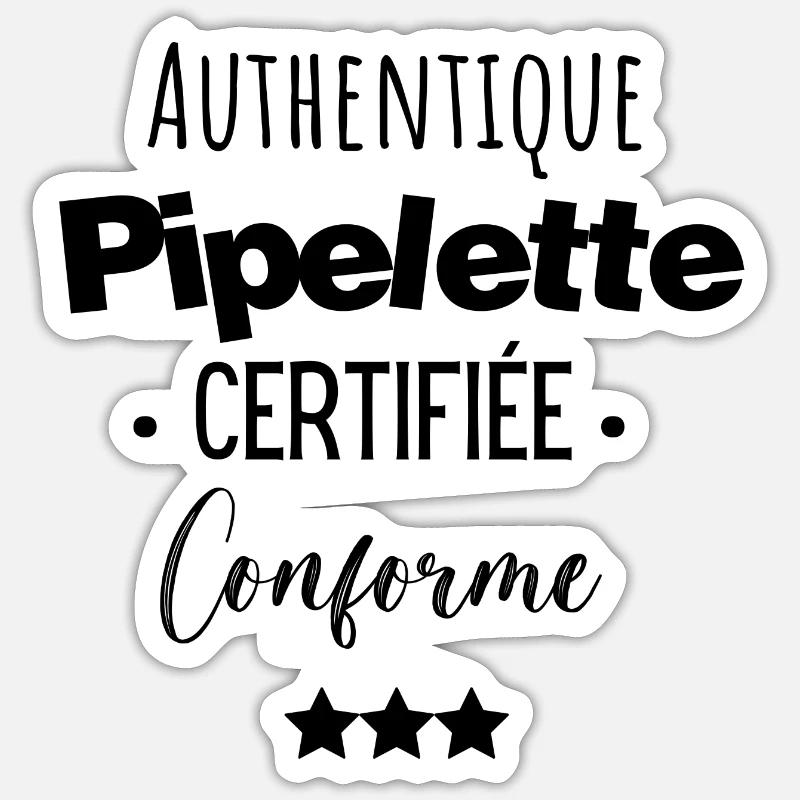 Authentique pipelette certifiée conforme - Sticker taille S (10 x 10 cm) - blanc mat