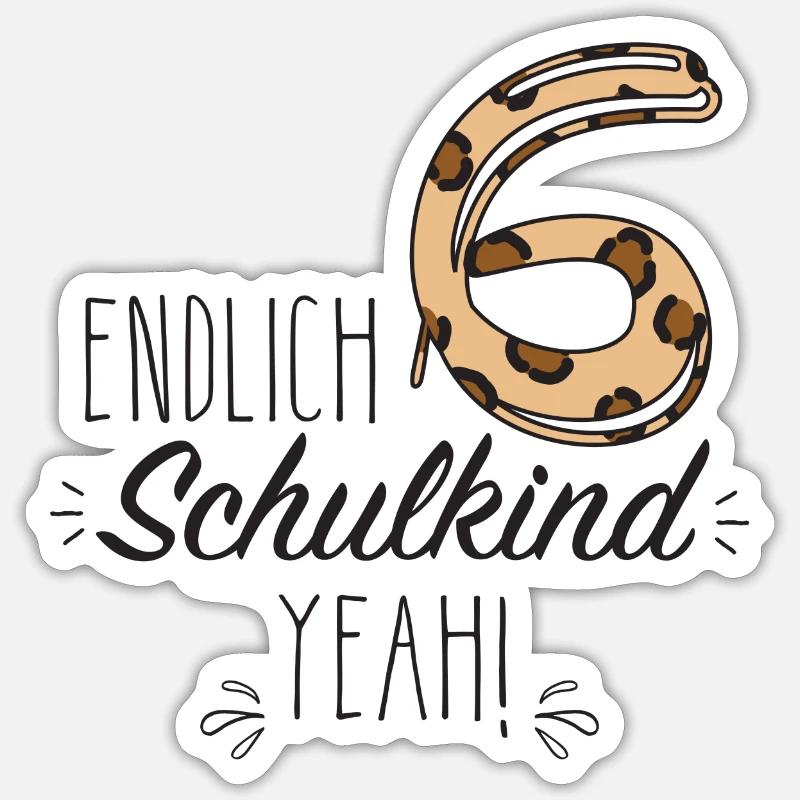Endlich 6 Schulkind yeah Sticker Größe S (10 x 10 cm)