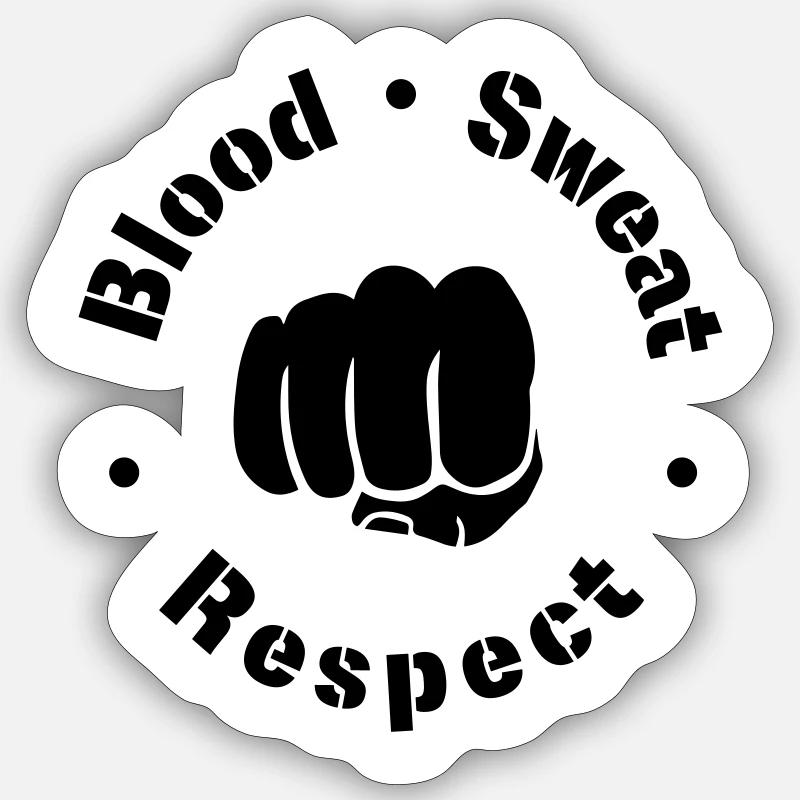 Respect de la sueur de sang! Sticker taille S (10 x 10 cm)