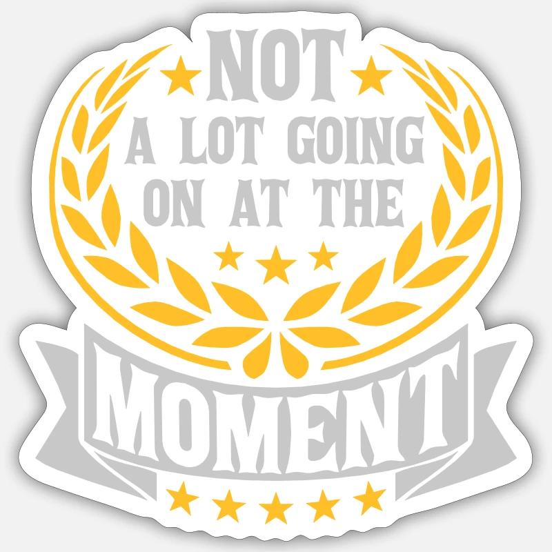 Not much going on - Sticker Größe S (10 x 10 cm) - Mattweiß
