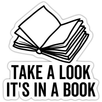 Take a Look It's in a Book - Sticker size S (10 x 10 cm) - white matte - Front