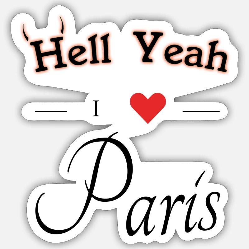 hell yeah i love Paris Sticker Größe S (10 x 10 cm)