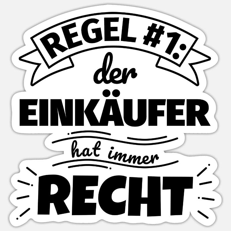 Einkäufer Geschenke – Hat immer Recht - Sticker Größe S (10 x 10 cm) - Mattweiß