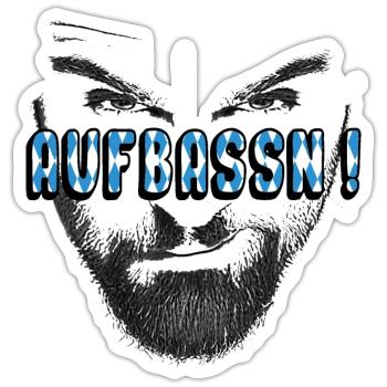 aufbassn bayrisch dialekt - Sticker Größe S (10 x 10 cm) - Mattweiß - Vorne