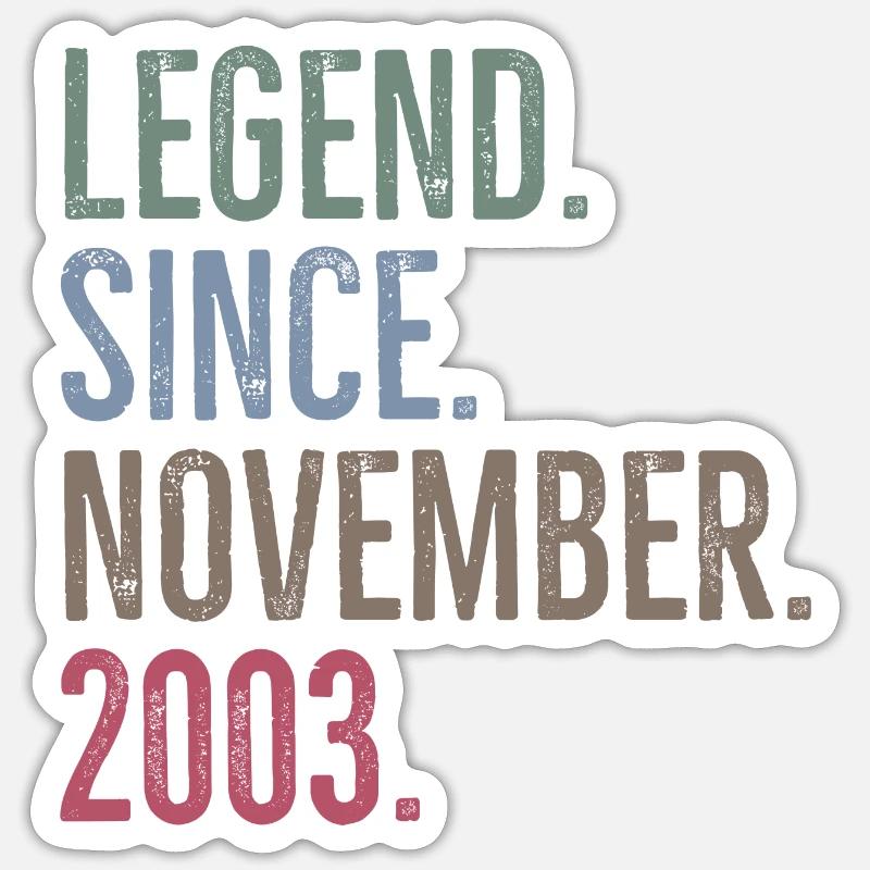 Legend Since November 2003 - Sticker size S (10 x 10 cm) - white matte