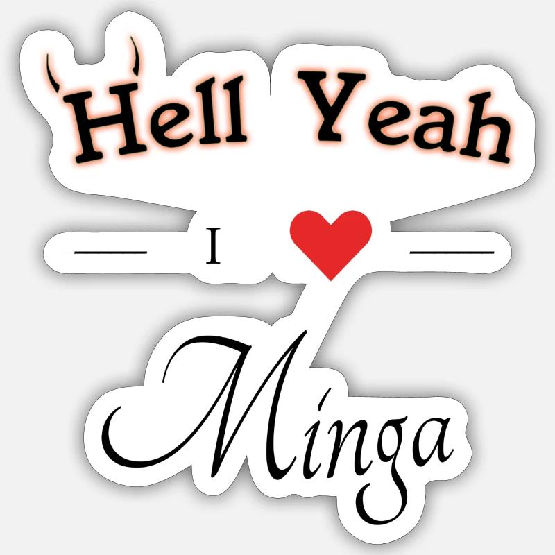 hell yeah i love minga - Sticker Größe S (10 x 10 cm) - Mattweiß