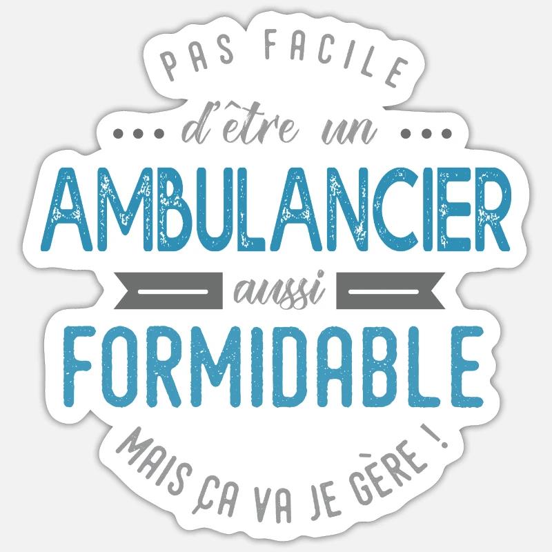 Ambulancier formidable Sticker taille S (10 x 10 cm)