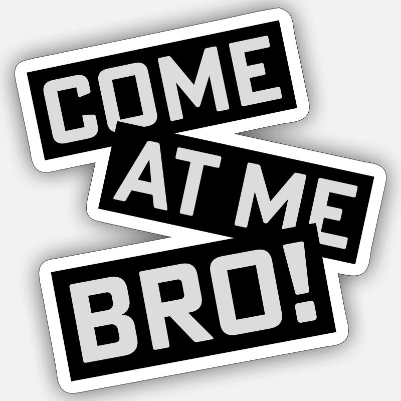 Viens à moi bro - Sticker taille S (10 x 10 cm) - blanc mat