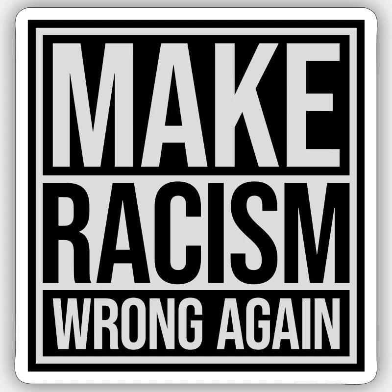 make racism wrong again Sticker Größe S (10 x 10 cm)