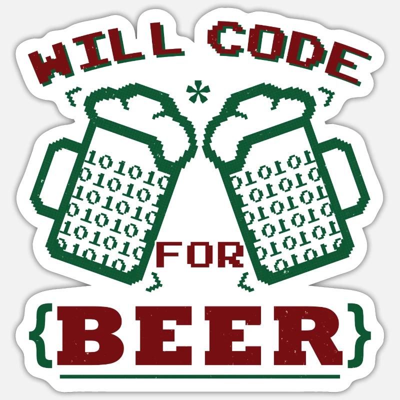 Will Code For Beer Sticker size S (10 x 10 cm)