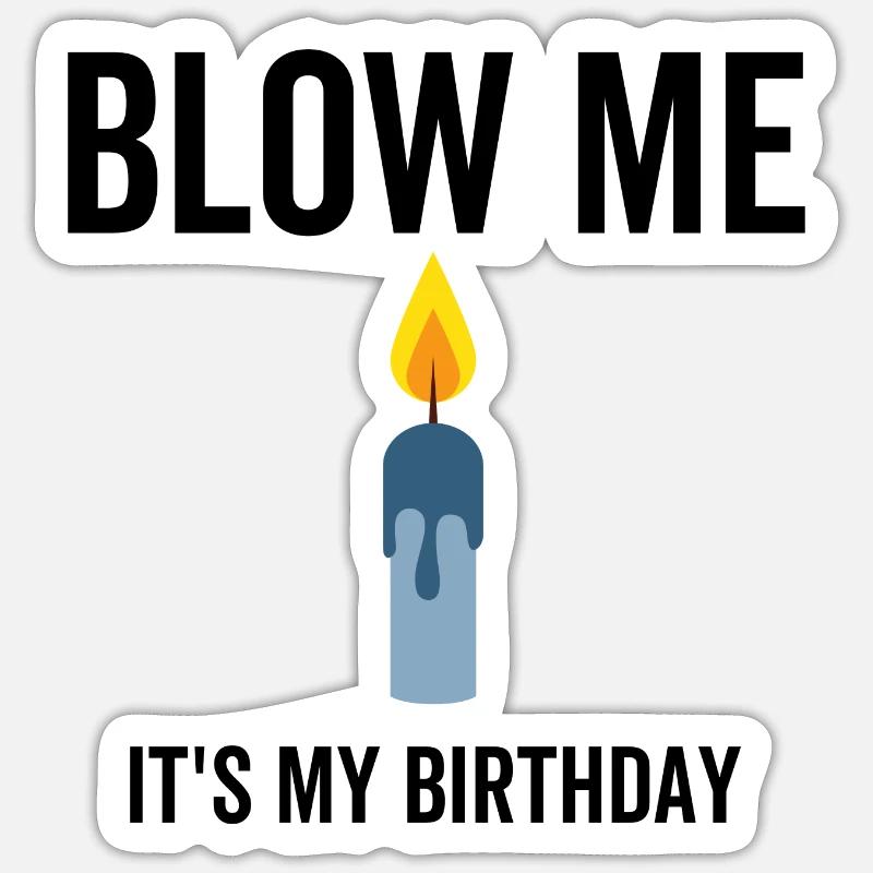 Soufflez-moi c’est mon anniversaire - Sticker taille S (10 x 10 cm) - blanc mat