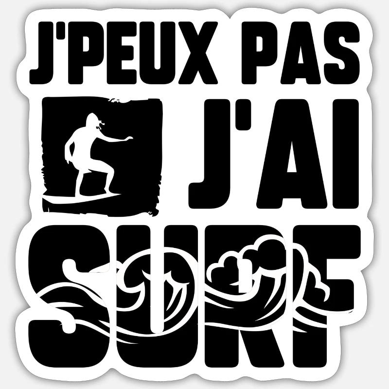 J’peux pas j’ai surf - Sticker taille S (10 x 10 cm) - blanc mat