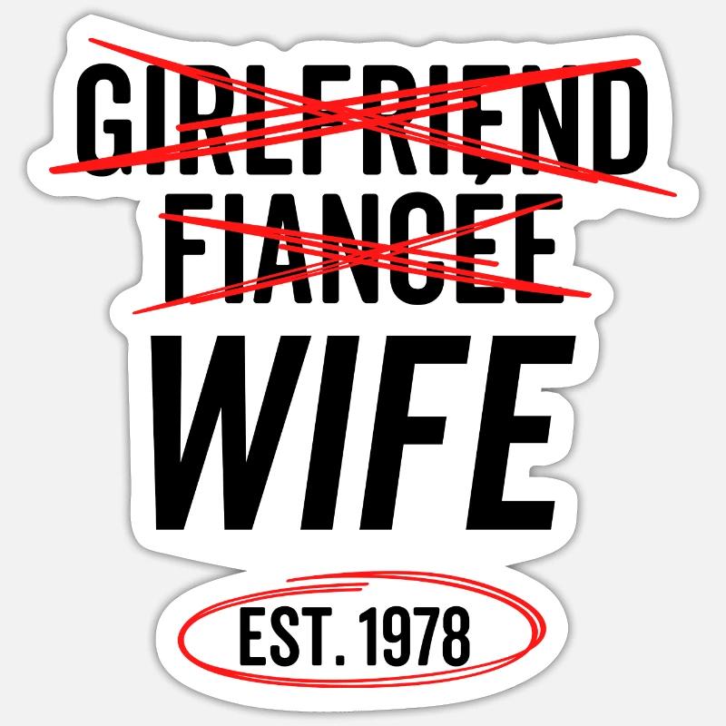 Freundin Verlobte Ehefrau Est 1978 - Sticker Größe S (10 x 10 cm) - Mattweiß