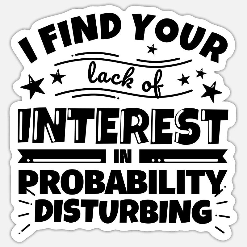 Probability calculation funny gift Sticker size S (10 x 10 cm)