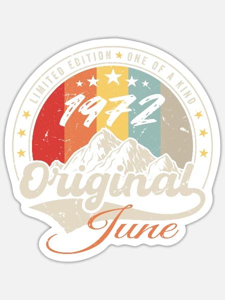 Juni 1972 Original 1972 Jubiläum 1972 Juni - Sticker Größe S (10 x 10 cm) - Mattweiß