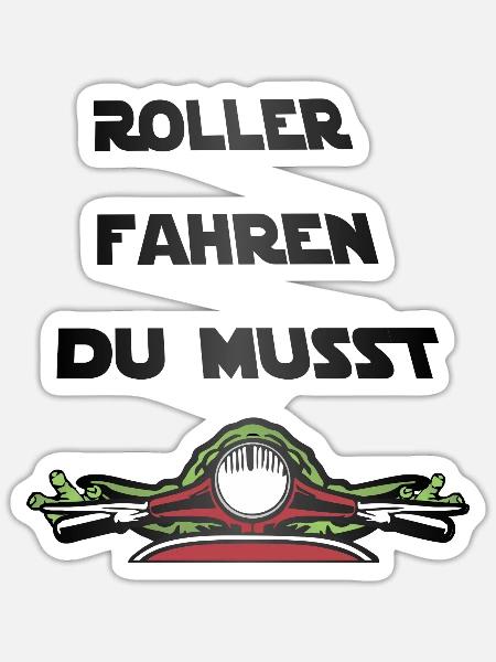 Roller fahren du musst - Sticker Größe S (10 x 10 cm) - Mattweiß