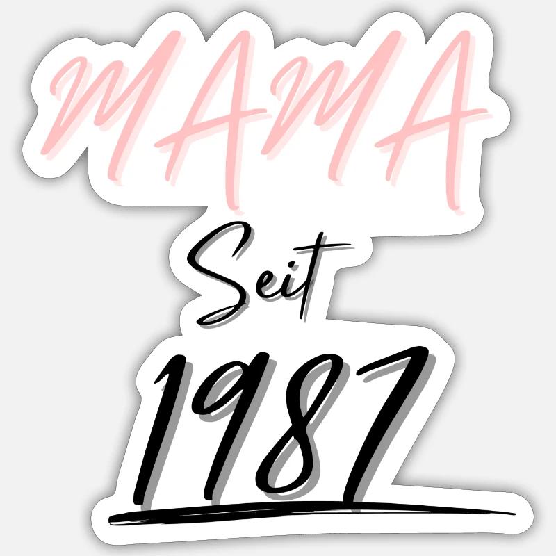 MAMA Seit 1987 - Sticker Größe S (10 x 10 cm) - Mattweiß