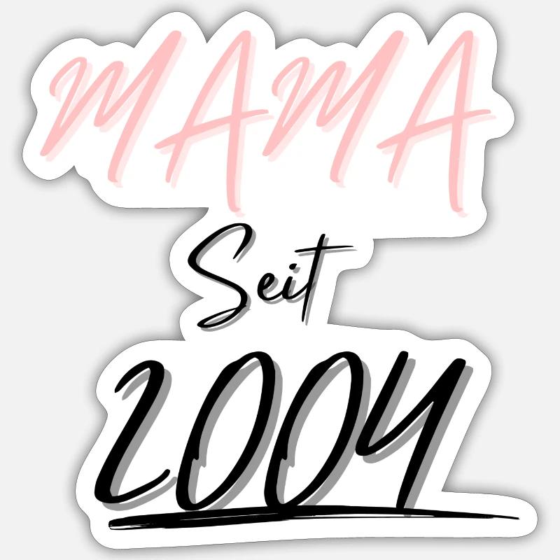 MAMA Seit 2004 - Sticker Größe S (10 x 10 cm) - Mattweiß