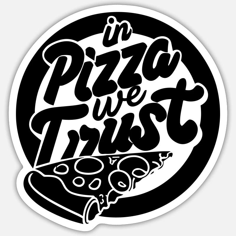 Dans Pizza We Trust - Sticker taille S (10 x 10 cm) - blanc mat