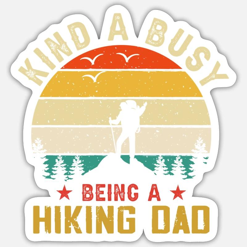 Sei Ein Beschäftigter Ein Wandervater Sticker Größe S (10 x 10 cm)