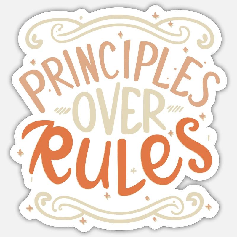 Principles Over Rules – Philosophisches Statement Sticker Größe S (10 x 10 cm)