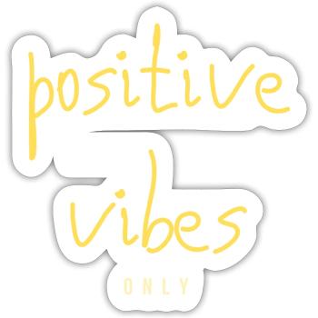 POSITIVE VIBES Only - Sticker Größe S (10 x 10 cm) - Mattweiß - Vorne