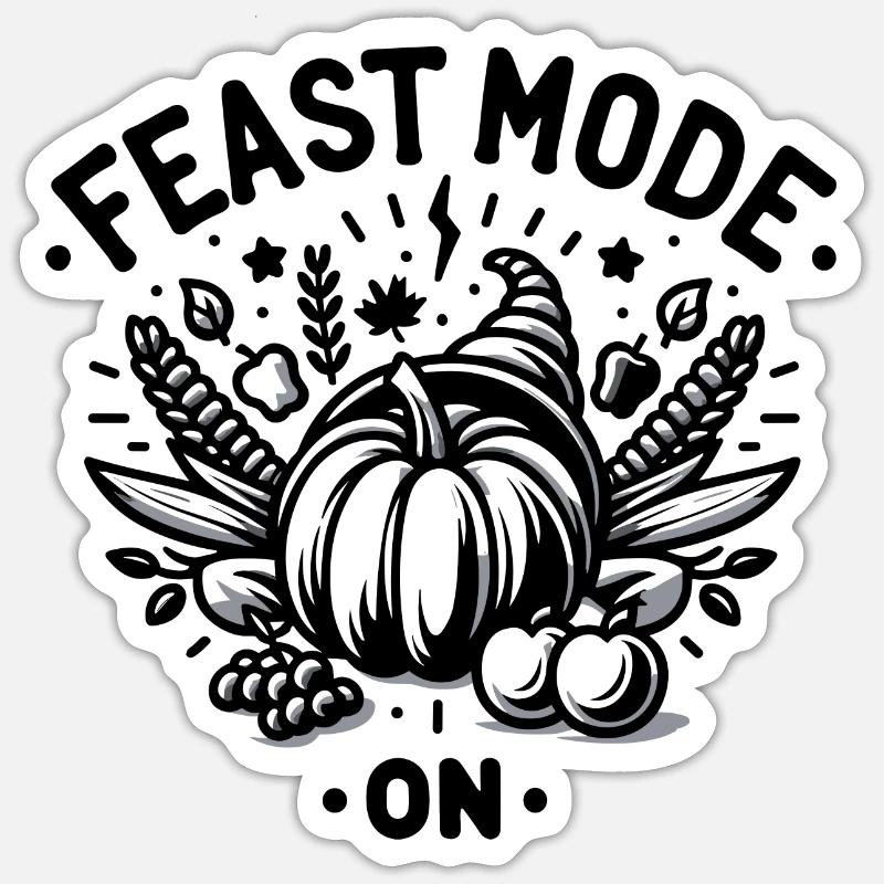 Feast Mode On Sticker size S (10 x 10 cm)