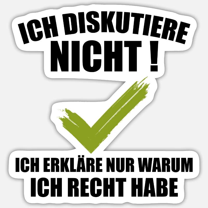 Ich Diskutiere Nicht - Sticker Größe S (10 x 10 cm) - Mattweiß