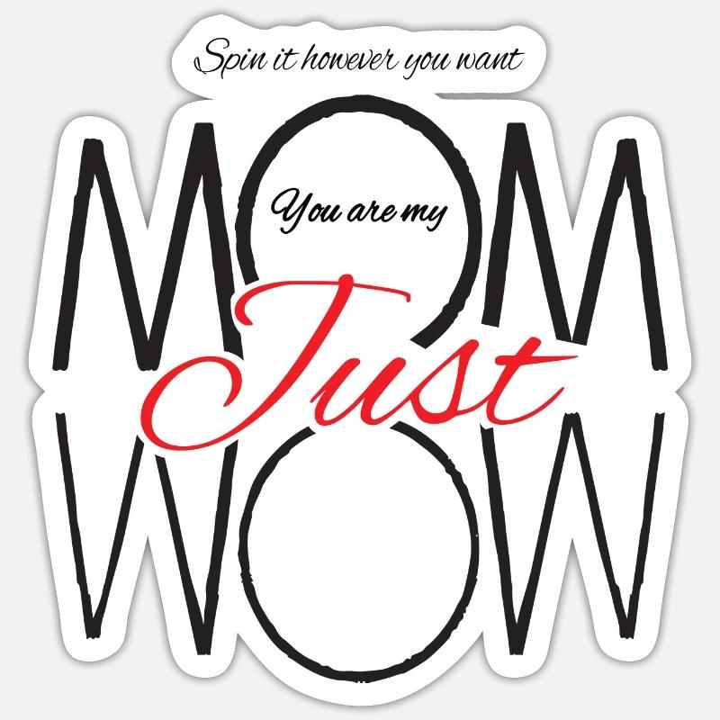 Du bist meine Mutter einfach nur wow Muttertag - Sticker Größe S (10 x 10 cm) - Mattweiß