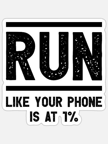Run Like Your Phone Is At 1% Witziges Läufer - Sticker Größe S (10 x 10 cm) - Mattweiß