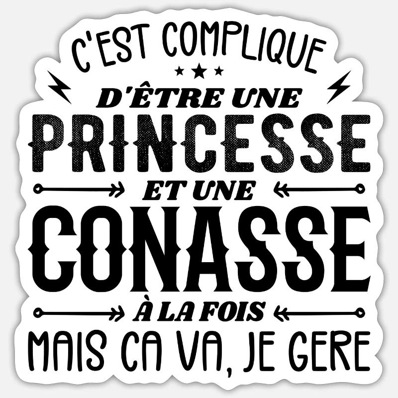 C'est Compliqué d etre Princesse et Conasse - Sticker taille S (10 x 10 cm) - blanc mat