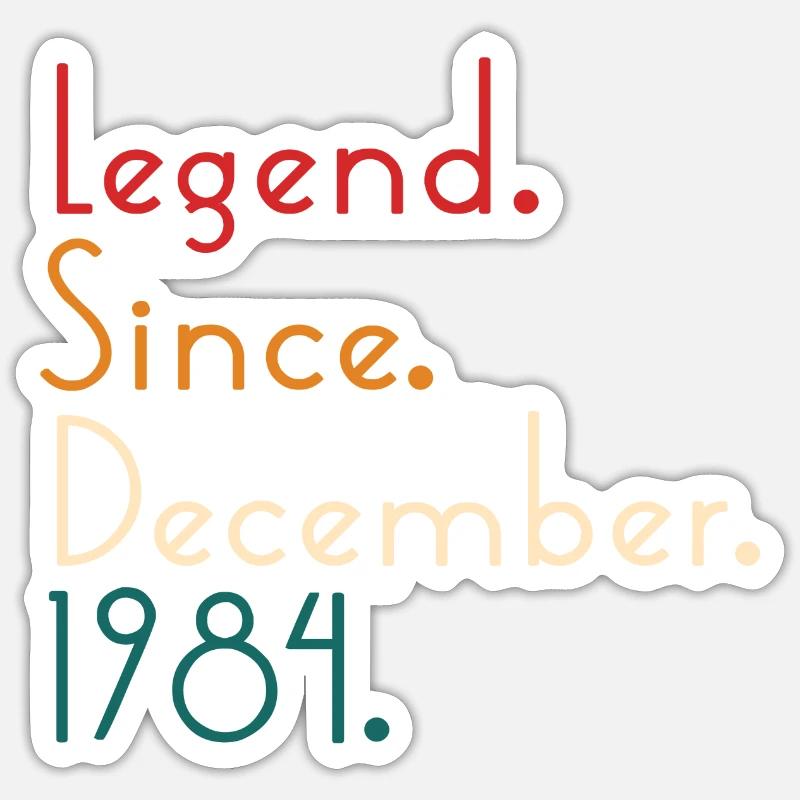 Legend Since December 1984 - Sticker taille S (10 x 10 cm) - blanc mat