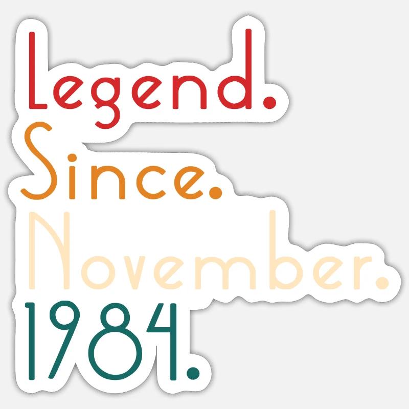 Legend Since November 1984 - Sticker taille S (10 x 10 cm) - blanc mat