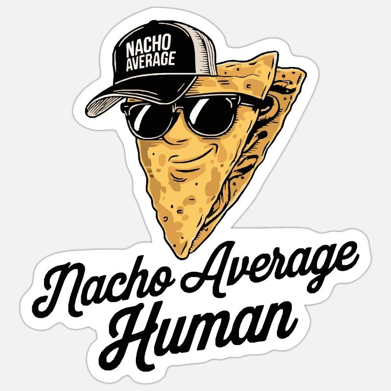 Nacho Average Human Sticker size S (10 x 10 cm)