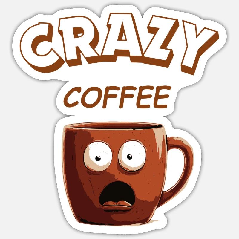 Crazy Coffee Sticker size S (10 x 10 cm)