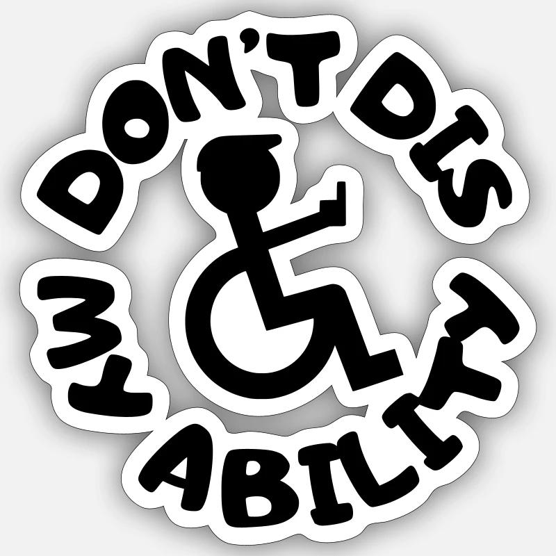 Don't deny my disability # - Sticker size S (10 x 10 cm) - white matte