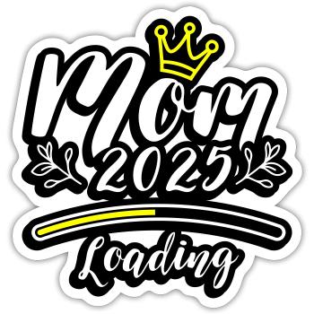 Mama 2025 Loading Mom - Sticker Größe S (10 x 10 cm) - Mattweiß - Vorne