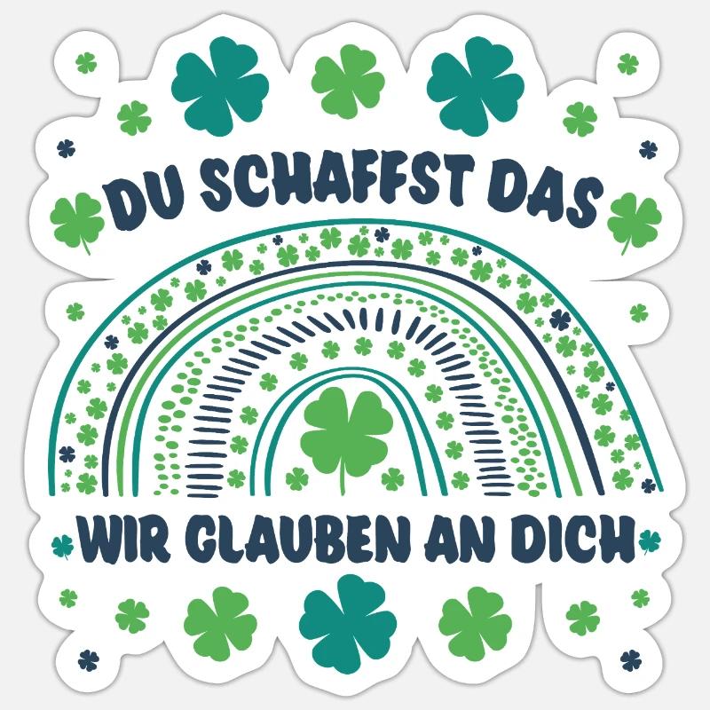 Glücksbringer Du schaffst das! Wir glauben an dich - Sticker Größe S (10 x 10 cm) - Mattweiß