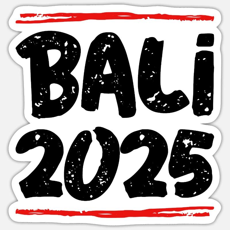 Bali 2025 Spruch - Sticker Größe S (10 x 10 cm) - Mattweiß